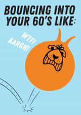 Cheeky 60th Birthday card - space hopper - bouncing into your 60s like aargh! created by Kyleigh Orlebar