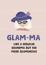 Glam-Ma for the hip and glamorous Grandmother's out there created by Wednesday's Wombat