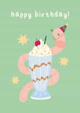 Cute Worm Happy Birthday Card | Worm | Milkshake created by Dame's Brain