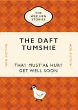 The Daft Tumshie – Get well soon/speedy recovery – Scottish book cover –wee hen created by Yay Days