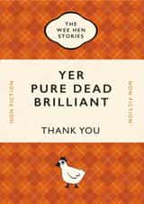 Yer Pure Dead Brilliant thank you card –Scottish – Tartan – book cover – wee hen created by Yay Days