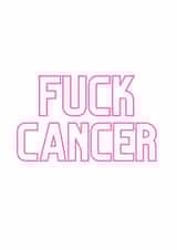 Get Well Card - Fuck Cancer created by Gigi P Greetings
