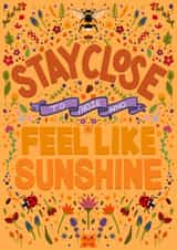 Thoughtful friendship card - stay close to those who feel like sunshine created by Hey Cutie