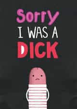 Sorry l was a dick design created by Pencilface