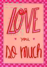 Pretty Loving Card - Colorful Lettering - Love You So Much created by Braba Illustration