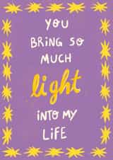 Cute Anniversary Card - Happy Lettering - You Bring Do Much Light Into My Life created by Braba Illustration