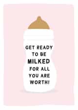 Get Ready To Be Milked For All You Are Worth - Funny New Baby Card! created by Gem Draws Stuff