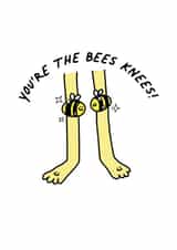 You're The Bees Knees! created by Porky Roebuck