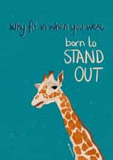 Why Fit In When You Were Born To Stand Out - Thinking Of You Card. created by Honeybee Art