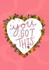 Pretty Motivational Card for Friend - Flowers, Heart and Bees - You Got This created by Hey Cutie