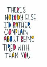 Funny Being Tired Anniversary Card for your Partner created by Katie Zimpel