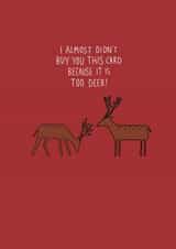 Funny Christmas card - Too Deer - for family and friends created by Pen and Puns 