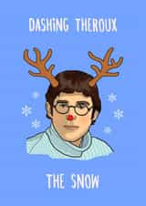 Louis Theroux Card - Funny Christmas Card - Dashing Theroux The Snow created by Amy Illustrates