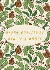 Happy Christmas Auntie & Uncle Festive Foliage Traditional Holly Pine Cone Card created by Kattern Design