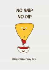 Send the man in your life this funny Vasectomy card snip cheeky nacho dip salsa created by Daisy Jo Design