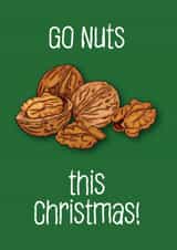 Funny Christmas Card - Christmas Nuts - Go nuts this Christmas! created by Charlie - Cherry Pie Lane
