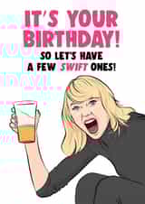 Celebrate your birthday with a few Swift ones! Funny card for Taylor Swift fans. created by Chris Williams