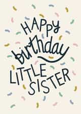 Happy Birthday Little Sister - Pretty Pastel Confetti Card for Sister created by Christine Cuddihy Illustration