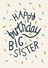 Happy Birthday Big Sister - Pretty Pastel Confetti Card for Sister created by Christine Cuddihy Illustration