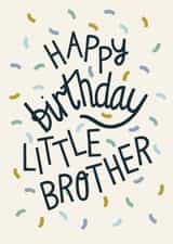 Happy Birthday Little Brother - Cool Pastel Confetti Card for Brother created by Christine Cuddihy Illustration