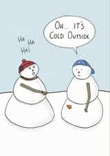 Funny Christmas Card For Friends Lovers and Family - Snow Men - Its Cold Outside created by StinkWizard