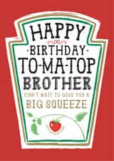 Funny Brother Birthday Card, Happy Birthday - Heinz Tomato Ketchup Sauce created by  la la la     Designs