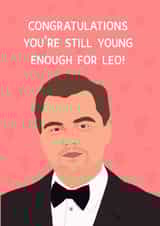 Funny Leonardo DiCaprio Birthday Card created by Chloe Dixon