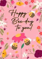 Happy Bee-Day To You! Happy Birthday Card with Cute Floral Design created by Curious Print Studio