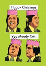 Funny Rude Moody C*nt Christmas Card created by Modern Toss