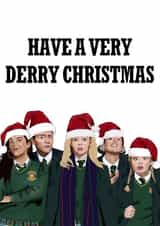 Funny Christmas Card - Derry Girls - Have a Very Derry Christmas created by Sweetie Darling Design