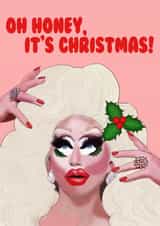 Cute funny Christmas Card - Trixie Mattell - Oh Honey created by Sweetie Darling Design