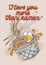 A Beige Japanese-style ramen card says "I love you more than Ramen" created by Lena Lapina