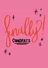 Funny Congratulations Card To Help Celebrate Any Occasion - Finally Congrats created by Sarah Brown