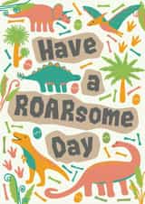 Cute Birthday Card For Dinosaur Lover - Have A Roarsome Day - Children's Card created by Sasha Tyrer