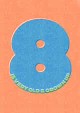 8 is very old & grown up birthday card (8 birthday card) created by London Road Designs