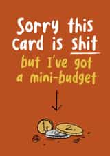 Funny Birthday card featuring the disastrous Mini Budget created by Burger Buns Cards