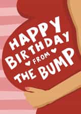 Cute Happy Birthday from the Bump Birthday Card created by Running with Scissors