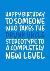 'Drunk Uncle Stereotype' Funny and Cheeky Birthday Card for Uncle created by Brogan Thomas