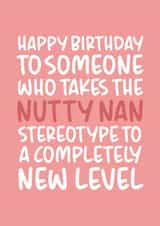 'Nutty Nan Stereotype' Funny and Cheeky Birthday Card for Nan/Grandmother created by Brogan Thomas