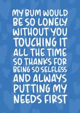 'My Bum Would Be So Lonely' Funny and Cheeky Birthday/Anniversary Card for Him created by Brogan Thomas