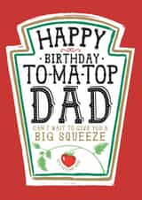 Funny Dad Birthday Card, Happy Birthday - Heinz Tomato Ketchup Sauce created by  la la la     Designs