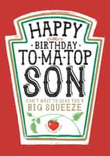 Funny Son Birthday Card, Happy Birthday - Heinz Tomato Ketchup Sauce created by la la la Designs