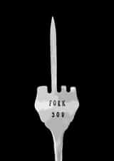 Just Because Card-Middle Finger-Fork You created by Emma Palmer