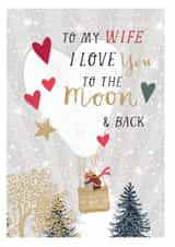 Cute Christmas Card for Wife - Hot Air Balloon - I Love You To The Moon And Back created by Louise Tiler