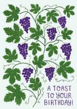 A Toast To Your Birthday! - Grapevine Grapes Wine Card created by O WHAT A FEELING