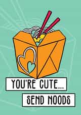 Flirty Valentine's card - You're cute... send noods created by Bagels Before Boys