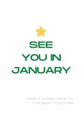 Stylish Christmas Card for a Teacher - Xmas Tree - See You In January created by LAZY GAL CREATIONS