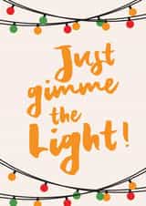 Cute Christmas Card for friends and family - Just gimme the Light! created by New Maroons