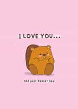 Cute Valentine’s card - cheeky beaver created by Daniella Illustrates 