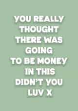 Funny Birthday Card - Typographic - Money Luv created by Harry Jackson